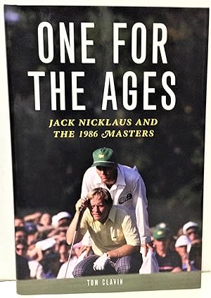 Seller image for One For The Ages Jack Nicklaus and the 1986 Masters for sale by Philosopher's Stone Books