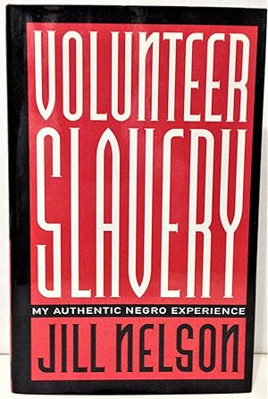 Bild des Verkufers fr Volunteer Slavery my authentic negro experience zum Verkauf von Philosopher's Stone Books