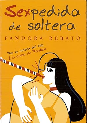 Imagen del vendedor de Sexpedida de soltera : por la autora del blog La cama de Pandora a la venta por Papel y Letras