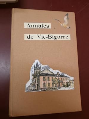 Annales de Vic-Bigorre. Annotées & publiées par N.Rosapelly. Préface F. de Cardaillac.