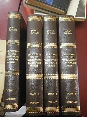 Les peuples & les civilisations du Proche Orient. (4 volumes) (Envoi de l'auteur)