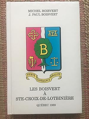 Bild des Verkufers fr LES BOISVERT  STE-CROIX DE LOTBINIRE. zum Verkauf von Come See Books Livres