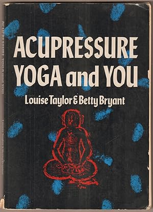 Bild des Verkufers fr Acupressure, Yoga and You. zum Verkauf von Antiquariat Neue Kritik