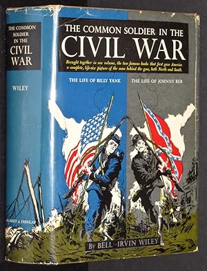 Seller image for The Common Soldier in the Civil War - Two Books in One (The Life of Billy Yank & The Life of Johnny Reb) for sale by Eyebrowse Books, MWABA