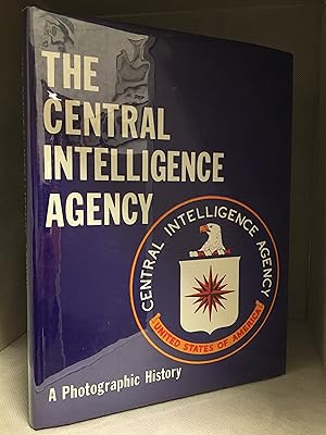 Bild des Verkufers fr The Central Intelligence Agency; A Photographic History zum Verkauf von Burton Lysecki Books, ABAC/ILAB