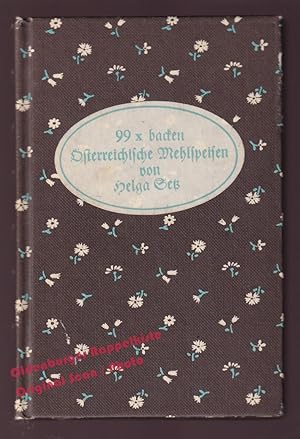 99 x backen: Österreichische Mehlspeisen - Setz, Helga