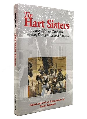 Bild des Verkufers fr THE HART SISTERS Early African Caribbean Writers, Evangelicals, and Radicals zum Verkauf von Rare Book Cellar