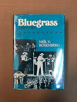 Bluegrass: A History (Music in American Life)