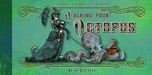 Seller image for Walking Your Octopus : A Guidebook to the Domesticated Cephalopod for sale by GreatBookPrices