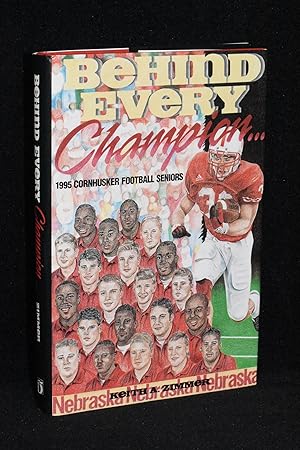 Behind Every Champion.1995 Cornhusker Football Seniors