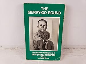Bild des Verkufers fr The Merry-Go-Round: The Continued Autobiography of Leon (Whitey) Thompson zum Verkauf von Kota Books