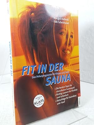 Fit in der Sauna : das Relaxprogramm für Körper und Seele Die besten Tipps für den stressfreien S...