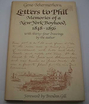 Imagen del vendedor de Letters to Phil: Memories of a New York Boyhood 1848-1856 a la venta por Easy Chair Books
