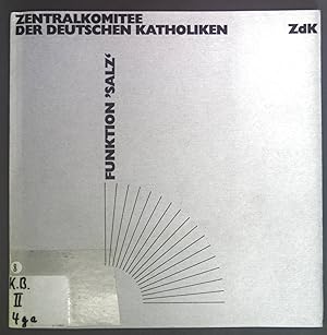 Seller image for Zentralkomitee der deutschen Katholiken. Funktion "Salz". for sale by books4less (Versandantiquariat Petra Gros GmbH & Co. KG)