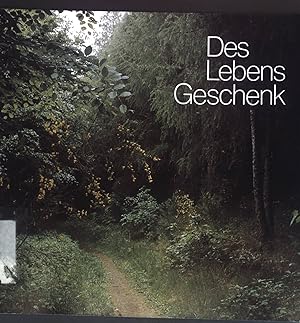 Bild des Verkufers fr Des Lebens Geschenk zum Verkauf von books4less (Versandantiquariat Petra Gros GmbH & Co. KG)