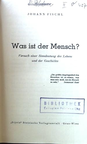 Imagen del vendedor de Was ist der Mensch? Versuch einer Sinndeutung des Lebens und der Geschichte. a la venta por books4less (Versandantiquariat Petra Gros GmbH & Co. KG)