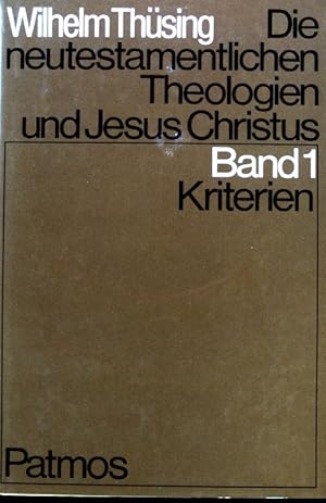 Bild des Verkufers fr Die neutestamentlichen Theologien und Jesus Christus; Teil: Bd. 1., Kriterien aufgrund der Rckfrage nach Jesus und des Glaubens an seine Auferweckung zum Verkauf von books4less (Versandantiquariat Petra Gros GmbH & Co. KG)