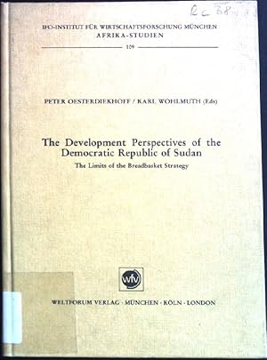 Bild des Verkufers fr The development perspectives of the Democratic Republic of Sudan : The limits of the breadbasket strategy. Afrika-Studien ; 109 zum Verkauf von books4less (Versandantiquariat Petra Gros GmbH & Co. KG)