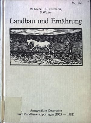 Bild des Verkufers fr Landbau und Ernhrung : ausgew. Gesprche u. Rundfunk-Reportagen (1963 - 1983). zum Verkauf von books4less (Versandantiquariat Petra Gros GmbH & Co. KG)