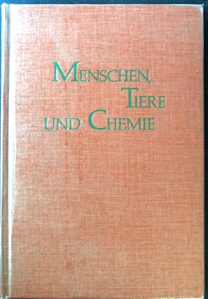 Imagen del vendedor de Menschen, Tiere und Chemie. a la venta por books4less (Versandantiquariat Petra Gros GmbH & Co. KG)