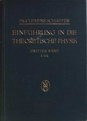 Bild des Verkufers fr Einfhrung in die theoretische Physik: DRITTER BAND, erster Teil: Elektrodynamik und Optik (+ Umrechnungstafel fr die Zahlenwerte elektrischen und magnetischer Gren von U. Stille) zum Verkauf von books4less (Versandantiquariat Petra Gros GmbH & Co. KG)