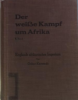 Seller image for Der weie Kampf um Afrika: BAND 1: Englands afrikanisches Imperium. for sale by books4less (Versandantiquariat Petra Gros GmbH & Co. KG)
