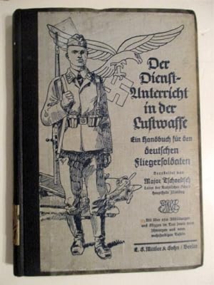 Der Dienstunterricht in der Luftwaffe: Ein Handbuch fur den Deutschen Fliegersoldaten.