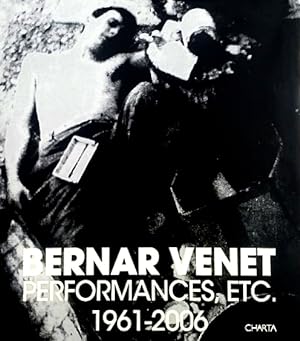 Bernar Venet Performances, etc. 1961-2006