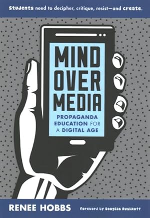 Bild des Verkufers fr Mind over Media : Propaganda Education for a Digital Age zum Verkauf von GreatBookPrices