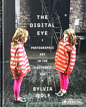 Bild des Verkufers fr The Digital Eye: Photographic Art in the Electronic Age zum Verkauf von LEFT COAST BOOKS