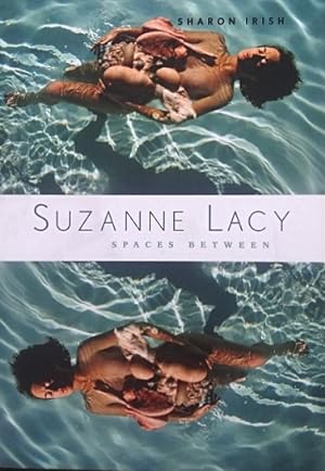 Suzanne Lacy: Spaces Between