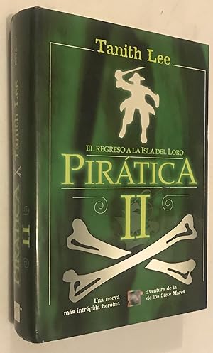 Seller image for PIRATICA II: EL REGRESO A LA ISLA DEL LORO (Spanish Edition) by Lee; Tanith for sale by Once Upon A Time