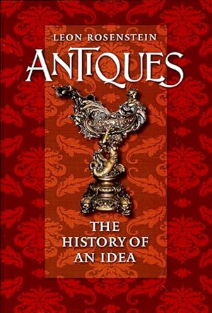 Seller image for Antiques: The History of an Idea for sale by LEFT COAST BOOKS