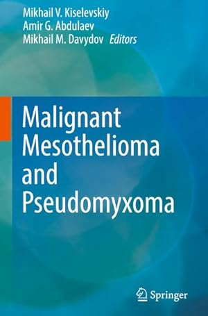 Imagen del vendedor de Malignant Mesothelioma and Pseudomyxoma a la venta por BuchWeltWeit Ludwig Meier e.K.