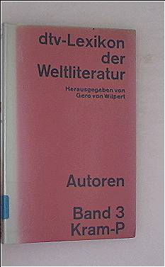 Dtv-Lexikon der Weltliteratur - Autoren, Bd. 3, Kram-P [Lexikon in 4 Bänden]