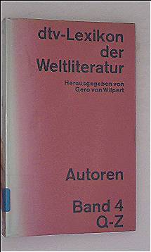 Dtv-Lexikon der Weltliteratur, Autoren - Bd. 4, Q-Z [Lexikon in 4 Bänden]