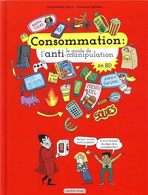 Imagen del vendedor de consommation ; le guide de l'anti-manipulation a la venta por Chapitre.com : livres et presse ancienne