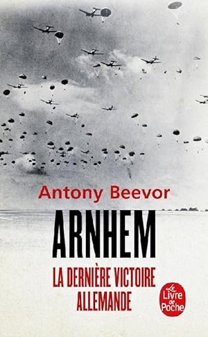 Seller image for Arnhem ; la dernire victoire allemande for sale by Chapitre.com : livres et presse ancienne