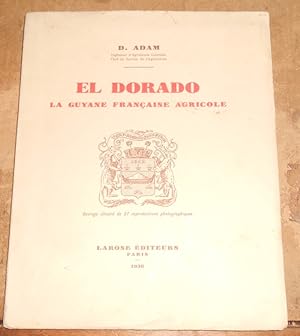 El Dorado La Guyane Française Agricole