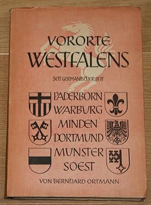 Vororte Westfalens: Seit germanischer Zeit. [Paderborn, Warburg, Minden, Dortmund, Münster, Soest...