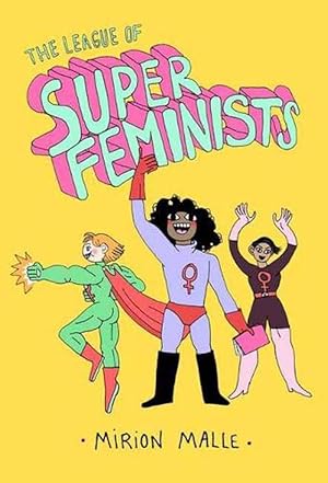 Bild des Verkufers fr The League of Super Feminists (Hardcover) zum Verkauf von Grand Eagle Retail