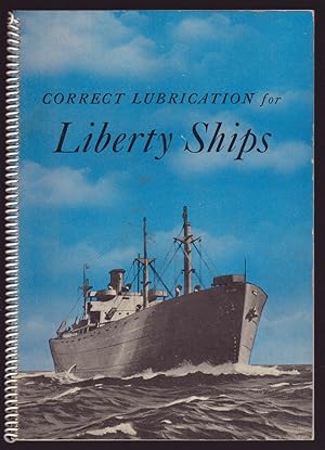 Seller image for CORRECT LUBRICATION OF RECIPROCATING STEAM ENGINES AND AUXILIARIES OF LIBERTY SHIPS for sale by Champ & Mabel Collectibles