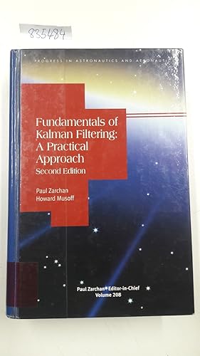 Seller image for Fundamentals of Kalman Filtering: A Practical Approach (Progress in Astronautics & Aeronautics, Band 208) for sale by Versand-Antiquariat Konrad von Agris e.K.