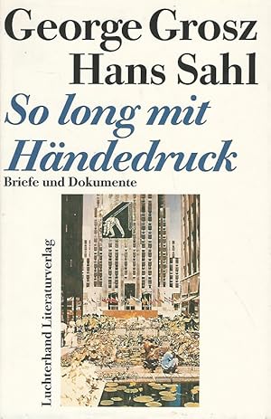 Seller image for So long mit Hndedruck. Briefe und Dokumente. for sale by Lewitz Antiquariat