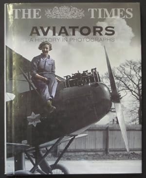 Seller image for The Times Aviators: A History in Photographs for sale by Goulds Book Arcade, Sydney