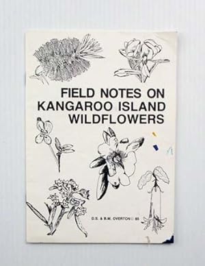 Seller image for Field Notes on Kangaroo Island Wildflowers for sale by Adelaide Booksellers