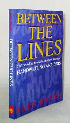 Between The Lines Understanding Yourself and Others Through Handwriting Analysis