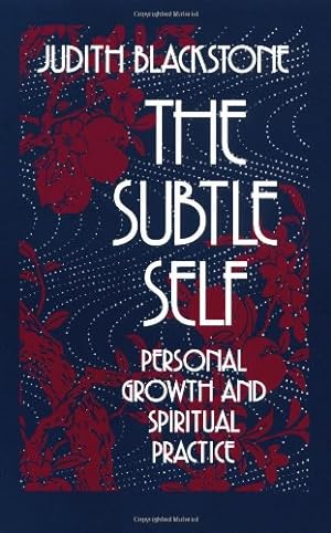 Seller image for The Subtle Self: Personal Growth and Spiritual Practice by Blackstone, Judith [Paperback ] for sale by booksXpress
