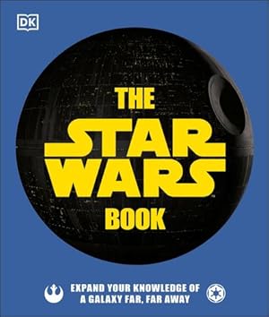 Seller image for The Star Wars Book: Expand your knowledge of a galaxy far, far away by Horton, Cole, Hidalgo, Pablo, Zehr, Dan [Hardcover ] for sale by booksXpress