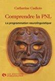 Bild des Verkufers fr Comprendre La P.n.l: La Programmation Neurolinguistique zum Verkauf von RECYCLIVRE
